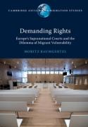 Cover of Demanding Rights: Europe's Supranational Courts and the Dilemma of Migrant Vulnerability