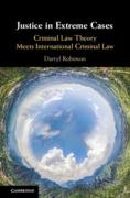 Cover of Justice in Extreme Cases: Criminal Law Theory Meets International Criminal Law