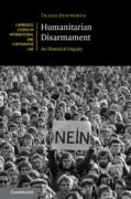 Cover of Humanitarian Disarmament: An Historical Enquiry