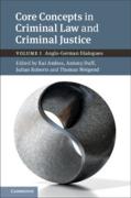 Cover of Core Concepts in Criminal Law and Criminal Justice, Volume 1, Criminal Law: Anglo-German Dialogues