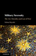 Cover of Military Necessity: The Art, Morality and Law of War