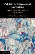 Cover of Publicity in International Lawmaking: Covert Operations and the Use of Force