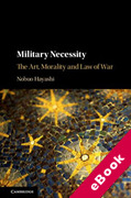 Cover of Military Necessity: The Art, Morality and Law of War (eBook)
