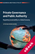 Cover of Private Governance and Public Authority: Regulating Sustainability in a Global Economy (eBook)