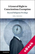 Cover of A General Right to Conscientious Exemption: Beyond Religious Privilege (eBook)