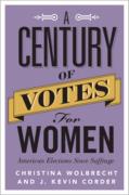 Cover of A Century of Votes for Women: American Elections Since Suffrage