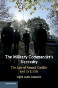 Cover of The Military Commander's Necessity: The Law of Armed Conflict and its Limits