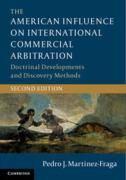 Cover of The American Influences on International Commercial Arbitration: Doctrinal Developments and Discovery Methods