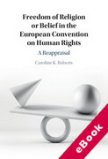 Cover of Freedom of Religion or Belief in the European Convention on Human Rights: A Reappraisal (eBook)