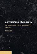 Cover of Completing Humanity: The International Law of Decolonization, 1960-82
