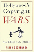 Cover of Hollywood's Copyright Wars: From Edison to the Internet