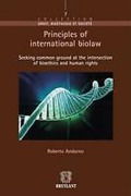 Cover of Principles of International Biolaw: Seeking Common Ground at the Intersection of Bioethics and Human Rights
