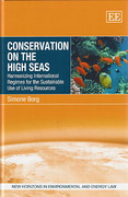 Cover of Conservation On The High Seas: Harmonizing International Regimes for the Sustainable Use of Living Resources