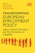 Cover of Transforming European Employment Policy: Labour Market Transitions and the Promotion of Capability