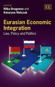 Cover of Eurasian Economic Integration: Law, Policy and Politics