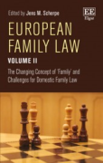 Cover of European Family Law Volume II: The Changing Concept of &#8216;Family&#8217; and the Challenges for Domestic Family Law