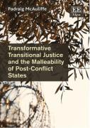 Cover of Transformative Transitional Justice and the Malleability of Post-Conflict States