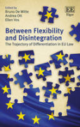 Cover of Between Flexibility and Disintegration: The Trajectory of Differentiation in EU Law