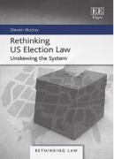 Cover of Rethinking US Election Law: Unskewing the System