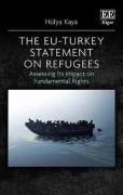 Cover of The EU-Turkey Statement on Refugees: Assessing Its Impact on Fundamental Rights