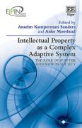 Cover of Intellectual Property as a Complex Adaptive System: The role of IP in the Innovation Society