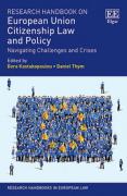 Cover of Research Handbook on European Union Citizenship Law and Policy: Navigating Challenges and Crises