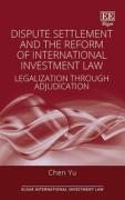Cover of Dispute Settlement and the Reform of International Investment Law: Legalization through Adjudication