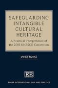 Cover of Safeguarding Intangible Cultural Heritage: A Practical Interpretation of the 2003 UNESCO Convention