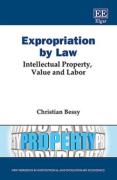 Cover of Expropriation by Law: Intellectual Property, Value and Labor