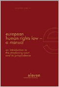 Cover of European Human Rights Law - A Manual: An Introduction to the Strasbourg Court and Its Jurisprudence
