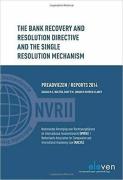 Cover of The Bank Recovery and Resolution Directive and the Single Resolution Mechanism: Preadviezen/Reports 2014