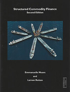 Cover of Structured Commodity Finance: Techniques and Applications for Successful Financing Arrangements