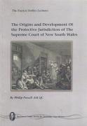 Cover of The Origins and Development of the Protective Jurisdiction of the Supreme Court of New South Wales
