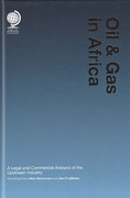 Cover of Oil and Gas in Africa: A Legal and Commercial Analysis of the Upstream Industry