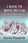 Cover of I Have to Move My Car: Tales of Unpersuasive Advocates and Injudicious Judges