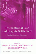 Cover of International Law and Dispute Settlement: New Problems and Techniques