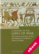 Cover of A History of the Laws of War Volume 2: The Customs and Laws of War with Regards to Civilians in Times of Conflict (eBook)