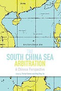 Cover of The South China Sea Arbitration: A Chinese Perspective