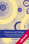 Cover of Democracy and Ontology: Agonism between Political Liberalism, Foucault and Psychoanalysis (eBook)