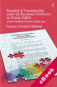 Cover of Sexuality and Transsexuality under the European Convention on Human Rights: A Queer Reading of Human Rights Law (eBook)