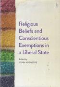 Cover of Religious Beliefs and Conscientious Exemptions in a Liberal State