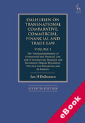 Cover of Dalhuisen on Transnational Comparative, Commercial, Financial and Trade Law Volume 1: The Transnationalisation of Commercial and Financial Law and of Commercial, Financial and Investment Dispute Resolution. The New Lex Mercatoria and its Sources (eBook)