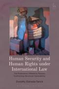 Cover of Human Security and Human Rights under International Law: The Protections Offered to Persons Confronting Structural Vulnerability