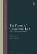 Cover of The Future of Commercial Law: Ways Forward for Harmonisation
