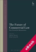 Cover of The Future of Commercial Law: Ways Forward for Harmonisation (eBook)