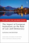 Cover of The Impact of European Institutions on the Rule of Law and Democracy: Slovenia and Beyond