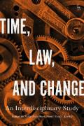 Cover of Time, Law, and Change: An Interdisciplinary Study