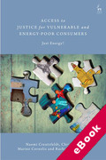 Cover of Access to Justice for Vulnerable and Energy-Poor Consumers: Just Energy? (eBook)