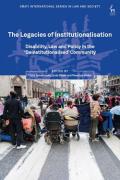 Cover of The Legacies of Institutionalisation: Disability, Law and Policy in the &#8216;Deinstitutionalised&#8217; Community