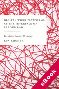 Cover of Digital Work Platforms at the Interface of Labour Law: Regulating Market Organisers (eBook)